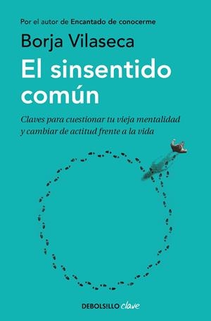 El sinsentido común | 9788466354523 | Borja Vilaseca | Librería Castillón - Comprar libros online Aragón, Barbastro