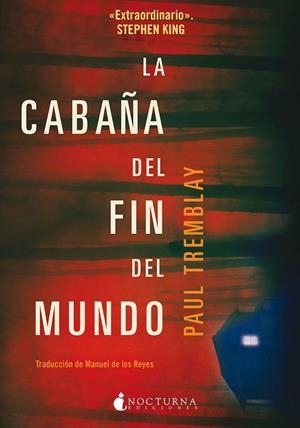 La cabaña del fin del mundo | 9788417834890 | Tremblay, Paul | Librería Castillón - Comprar libros online Aragón, Barbastro