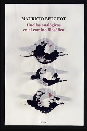 HUELLAS ANALÓGICAS EN EL CAMINO FILOSÓFICO | 9788425443237 | BEUCHOT, MAURICIO | Librería Castillón - Comprar libros online Aragón, Barbastro