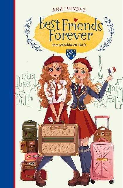 Intercambio en París (Best Friends Forever 3) | 9788418318153 | Ana Punset | Librería Castillón - Comprar libros online Aragón, Barbastro