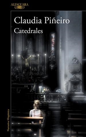 Catedrales | 9788420455594 | Claudia Piñeiro | Librería Castillón - Comprar libros online Aragón, Barbastro