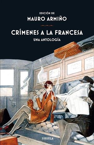 Crímenes a la francesa | 9788417454548 | Balzac, Honoré de/Apollinaire, Guillaume/Bloy, Léon/Dumas, Alexandre/Mérimée, Prosper/Leblanc, Mauri | Librería Castillón - Comprar libros online Aragón, Barbastro