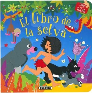 El libro de la selva | 9788467763300 | Susaeta, Equipo | Librería Castillón - Comprar libros online Aragón, Barbastro