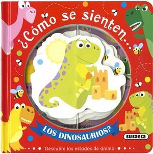 ¿Cómo se sienten... los dinosaurios? | 9788467771565 | Ediciones, Susaeta | Librería Castillón - Comprar libros online Aragón, Barbastro
