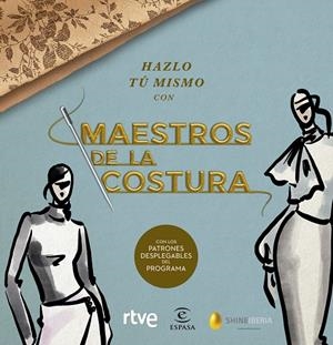 Hazlo tú mismo con Maestros de la costura | 9788467060904 | Shine/RTVE | Librería Castillón - Comprar libros online Aragón, Barbastro