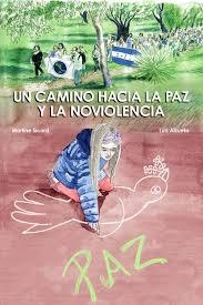 UN CAMINO HACIA LA PAZ Y LA NOVIOLENCIA | 9788417486402 | Sicard, Martine ; Alzueta Martínez, Luis | Librería Castillón - Comprar libros online Aragón, Barbastro