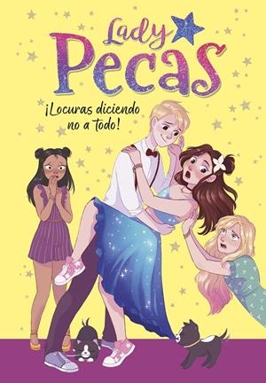 ¡Locuras diciendo no a todo! - Serie Lady Pecas 5 | 9788418318467 | Lady Pecas | Librería Castillón - Comprar libros online Aragón, Barbastro