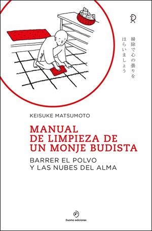 Manual de limpieza de un monje budista | 9788418128776 | Matsumoto, Keisuke | Librería Castillón - Comprar libros online Aragón, Barbastro