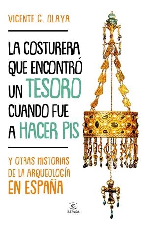 La costurera que encontró un tesoro cuando fue a hacer pis | 9788467058833 | G. Olaya, Vicente | Librería Castillón - Comprar libros online Aragón, Barbastro