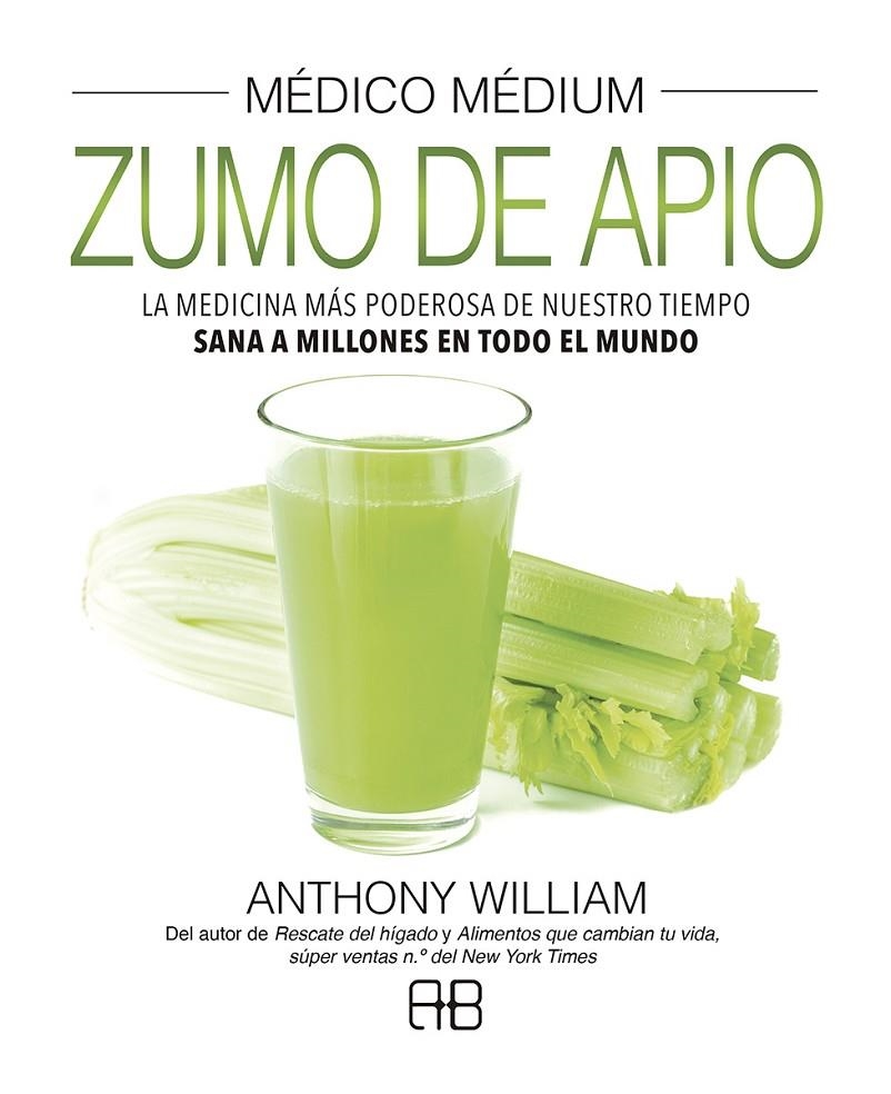 Médico Médium : Zumo de apio | 9788417851156 | William, Anthony | Librería Castillón - Comprar libros online Aragón, Barbastro