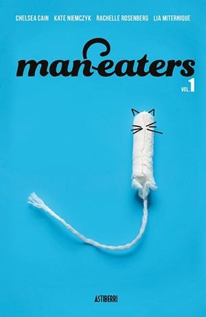 Man-eaters 1 | 9788417575991 | Cain, Chelsea ; Miternique, Lia ; Niemczyk, Kate | Librería Castillón - Comprar libros online Aragón, Barbastro
