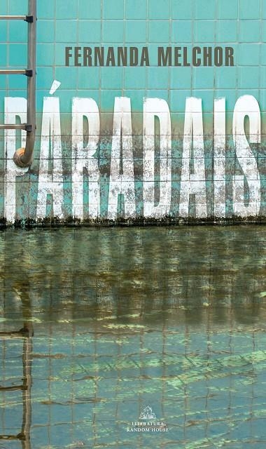 Páradais | 9788439737711 | Fernanda Melchor | Librería Castillón - Comprar libros online Aragón, Barbastro