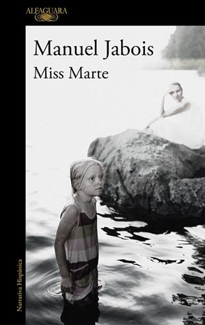 Miss Marte | 9788420454320 | Manuel Jabois | Librería Castillón - Comprar libros online Aragón, Barbastro