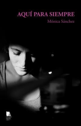 AQUI PARA SIEMPRE | 9788412188264 | SANCHEZ, MONICA | Librería Castillón - Comprar libros online Aragón, Barbastro
