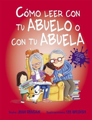 Cómo leer con tu abuelo o con tu abuela | 9788491454359 | Jean Reagan | Librería Castillón - Comprar libros online Aragón, Barbastro