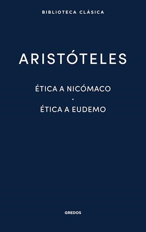 Ética a Nicómaco / Ética a Eudemo | 9788424938918 | ARISTÓTELES | Librería Castillón - Comprar libros online Aragón, Barbastro