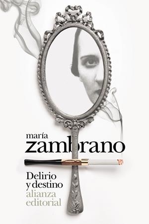 Delirio y destino | 9788413620664 | Zambrano, María | Librería Castillón - Comprar libros online Aragón, Barbastro