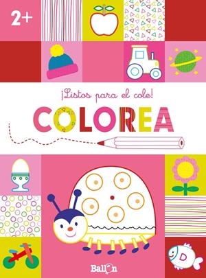 ¡LISTOS PARA EL COLE! COLOREA +2 | 9789403224886 | BALLON | Librería Castillón - Comprar libros online Aragón, Barbastro