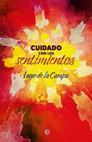 Cuidado con los sentimientos | 9788491649861 | de la Campa, Iago | Librería Castillón - Comprar libros online Aragón, Barbastro