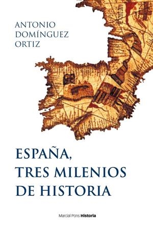 España, tres milenios de historia | 9788417945404 | Domínguez Ortíz, Antonio | Librería Castillón - Comprar libros online Aragón, Barbastro