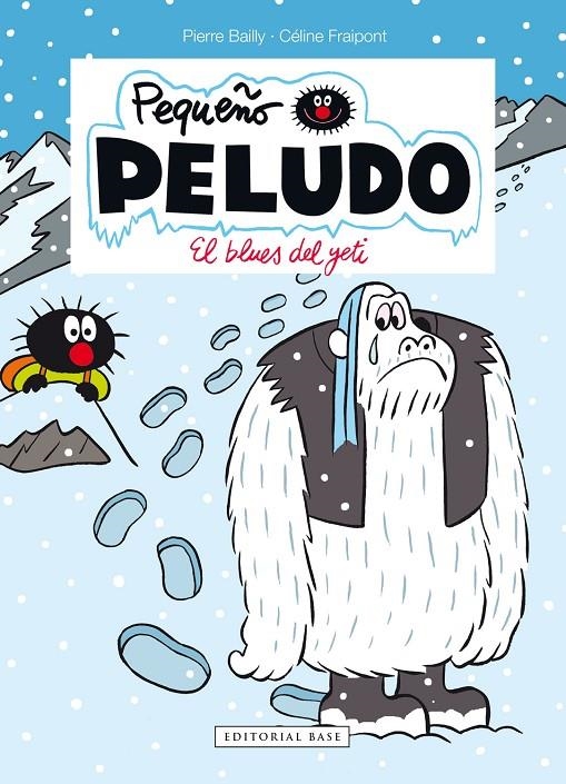 Pequeño Peludo 16. El blues del yeti | 9788417760847 | Fraipont, Céline/Bailly, Pierre | Librería Castillón - Comprar libros online Aragón, Barbastro