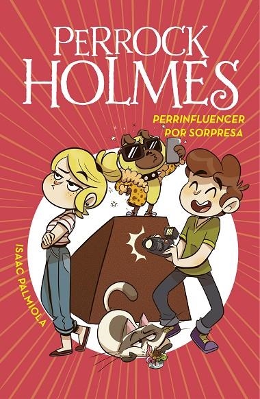 Perrinfluencer por sorpresa (Serie Perrock Holmes 15) | 9788418038730 | Isaac Palmiola | Librería Castillón - Comprar libros online Aragón, Barbastro