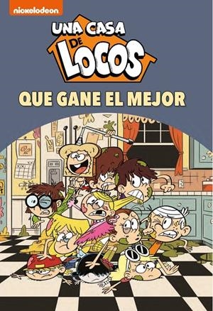 ¡Que gane el mejor! (Una casa de locos. Cómic 7) | 9788448857295 | Nickelodeon | Librería Castillón - Comprar libros online Aragón, Barbastro