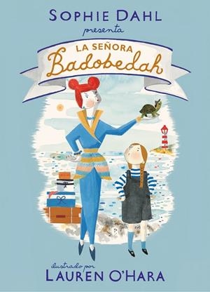 La señora Badobedah | 9788448856519 | Sophie Dahl | Librería Castillón - Comprar libros online Aragón, Barbastro