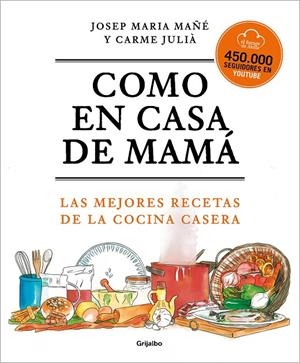 Como en casa de mamá | 9788425360381 | Josep Maria Mañé Carme Julià  El Forner d'Alella | Librería Castillón - Comprar libros online Aragón, Barbastro