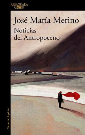 Noticias del Antropoceno | 9788420454955 | José María Merino | Librería Castillón - Comprar libros online Aragón, Barbastro