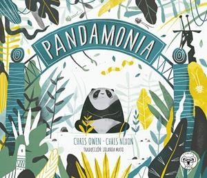 PANDAMONIA | 9788412246858 | OWEN, CHRIS / NIXON, CHRIS | Librería Castillón - Comprar libros online Aragón, Barbastro
