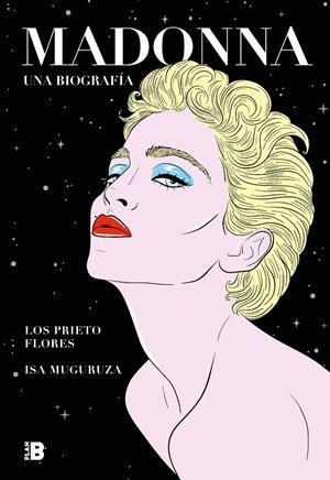 Madonna. Una biografía | 9788417809812 | Isa Muguruza  Los Prieto Flores | Librería Castillón - Comprar libros online Aragón, Barbastro