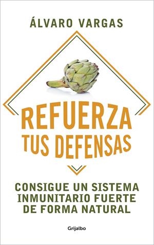 Refuerza tus defensas | 9788425360367 | Álvaro Vargas | Librería Castillón - Comprar libros online Aragón, Barbastro