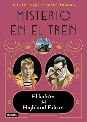 Misterio en el tren 1. El ladrón del Highland Falcon | 9788408237860 | Leonard, M.G. ; Sedgman, Sam | Librería Castillón - Comprar libros online Aragón, Barbastro
