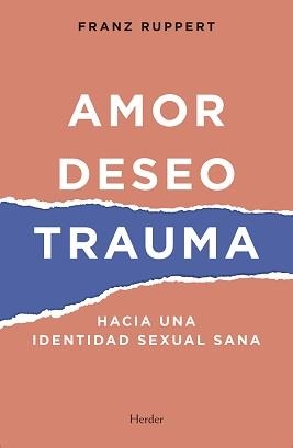 AMOR, DESEO, TRAUMA | 9788425446382 | RUPPERT, FRANZ | Librería Castillón - Comprar libros online Aragón, Barbastro