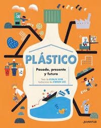 Plástico. Pasado, presente y futuro | 9788426146878 | Kim, Eunju | Librería Castillón - Comprar libros online Aragón, Barbastro