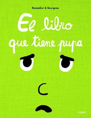 El libro que tiene pupa | 9788412158373 | Ramadier, Cédric | Librería Castillón - Comprar libros online Aragón, Barbastro