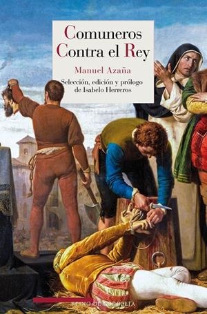 Comuneros contra el Rey | 9788418141348 | Azaña, Manuel | Librería Castillón - Comprar libros online Aragón, Barbastro