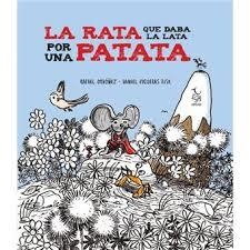 La rata que daba la lata por una patata | 9788412074666 | Ordoñez Cuadrado, Rafael | Librería Castillón - Comprar libros online Aragón, Barbastro