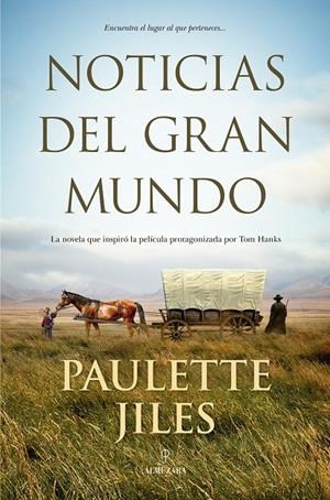 Noticias del gran mundo | 9788418578120 | Paulette Jiles | Librería Castillón - Comprar libros online Aragón, Barbastro