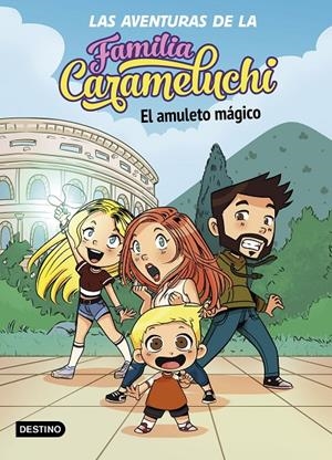 Las Aventuras de la Familia Carameluchi 1. El amuleto mágico | 9788408238027 | Familia Carameluchi | Librería Castillón - Comprar libros online Aragón, Barbastro