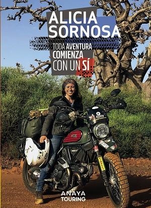 Toda aventura comienza con un sí. | 9788491583646 | Sornosa, Alicia | Librería Castillón - Comprar libros online Aragón, Barbastro