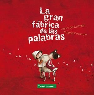 La gran fábrica de las palabras | 9788417303884 | Lestrade, Agnès de | Librería Castillón - Comprar libros online Aragón, Barbastro