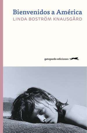 Bienvenidos a América | 9788412141481 | Boström Knausgard Linda | Librería Castillón - Comprar libros online Aragón, Barbastro