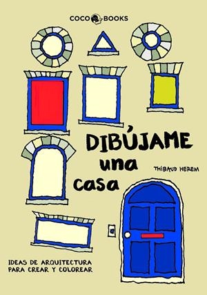 Dibújame una casa | 9788494165207 | Herem, Thibaud | Librería Castillón - Comprar libros online Aragón, Barbastro