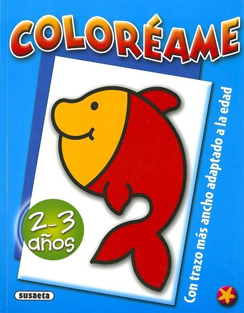 Coloréame 2-3 años | 9788467777185 | Susaeta, Equipo | Librería Castillón - Comprar libros online Aragón, Barbastro