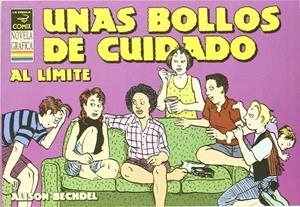 UNAS BOLLOS DE CUIDADO : AL LIMITE | 9788478336791 | BECHDEL, ALISON | Librería Castillón - Comprar libros online Aragón, Barbastro