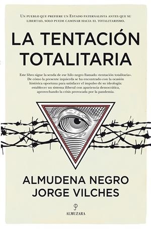 La tentación totalitaria | 9788418578298 | Almudena Negro; Jorge Vilches | Librería Castillón - Comprar libros online Aragón, Barbastro