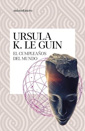 El cumpleaños del mundo | 9788445009697 | Le Guin, Ursula K. | Librería Castillón - Comprar libros online Aragón, Barbastro