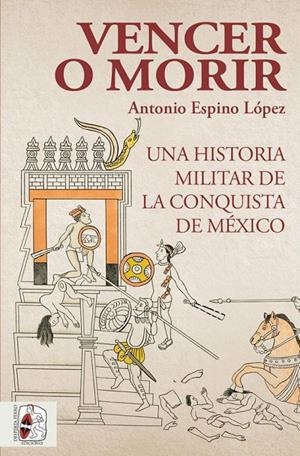 Vencer o morir | 9788412221237 | Espino López, Antonio | Librería Castillón - Comprar libros online Aragón, Barbastro